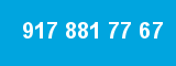 917 881 77 67 917 881 77 67
